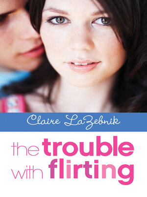 cover image of The Trouble with Flirting